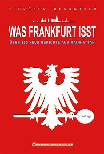 Was Frankfurt isst: Über 250 neue Gerichte aus Mainhattan