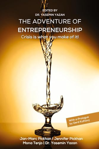 The Adventure of Entrepreneurship: Crisis is what you make of it!