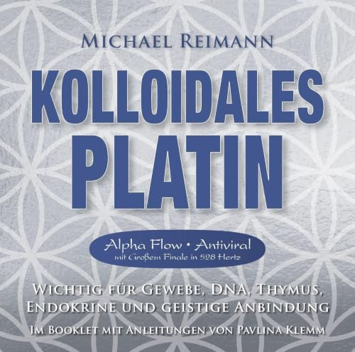 Reimann, M: Kolloidales Platin [Antiviraler Alpha Flow mit G