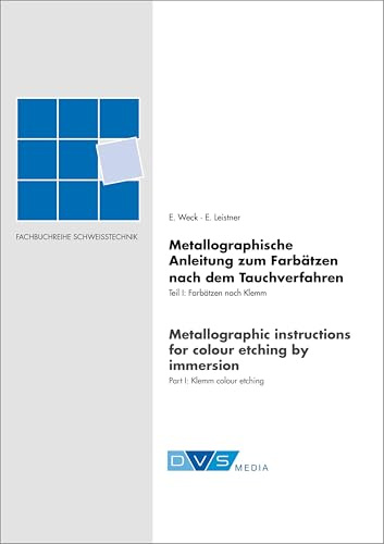 Metallograpische Anleitung zum Farbätzen nach dem Tauchverfahren: Farbätzen nach Klemm