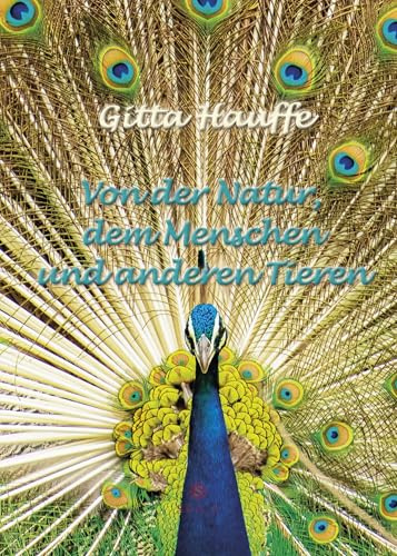 Von der Natur, dem Menschen und anderen Tieren