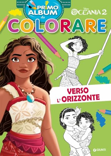 Verso l'orizzonte. Oceania 2. Primo album da colorare. Ediz. a colori