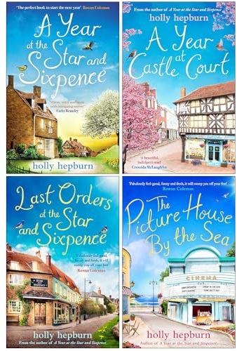 Holly Hepburn Collection 4 Books Set (A Year at the Star and Sixpence, A Year at Castle Court, Last Orders at the Star and Sixpence & The Picture House by the Sea)