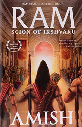 Scion of Ikshvaku: (Book 1 of the Ram Chandra Series) (Ram Chandra, 1, Band 1)