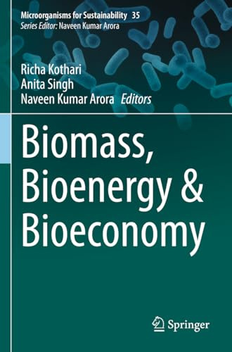 Biomass, Bioenergy & Bioeconomy (Microorganisms for Sustainability, Band 35)