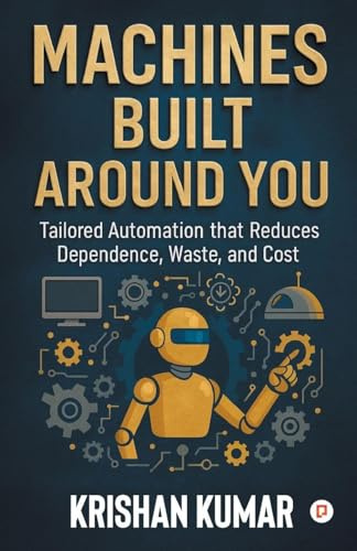 Machines Built Around You