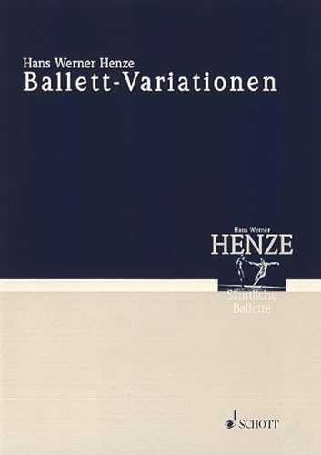 Ballett-Variationen: Handlungsloses Ballett. großes Orchester. Studienpartitur. (Musik unserer Zeit)