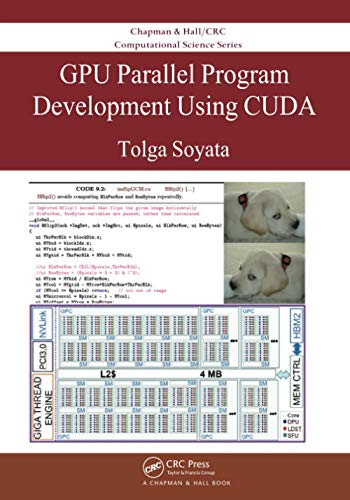 GPU Parallel Program Development Using CUDA (Chapman & Hall/CRC Computational Science)