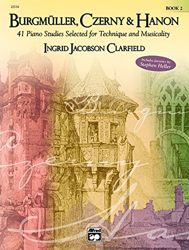 Burgm Ller, Czerny & Hanon -- Piano Studies Selected for Technique and Musicality, Vol 2: 41 Piano Studies Selected for Technique and Musicality: Book 2