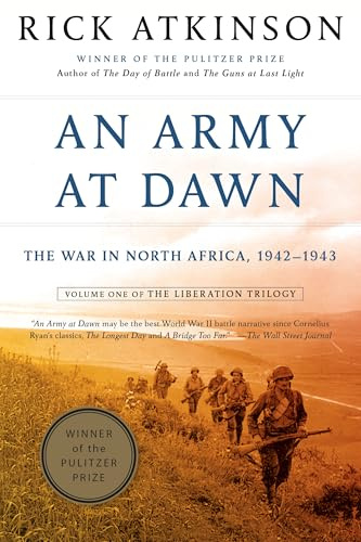 Army at Dawn: The War in North Africa, 1942-1943 (The Liberation Trilogy, 1)