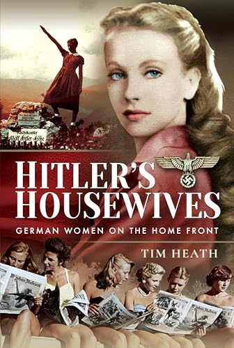 Hitler's Housewives: German Women on the Home Front