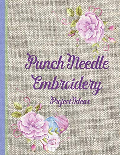Punch Needle Embroidery: Project Ideas, design graph paper and material notes