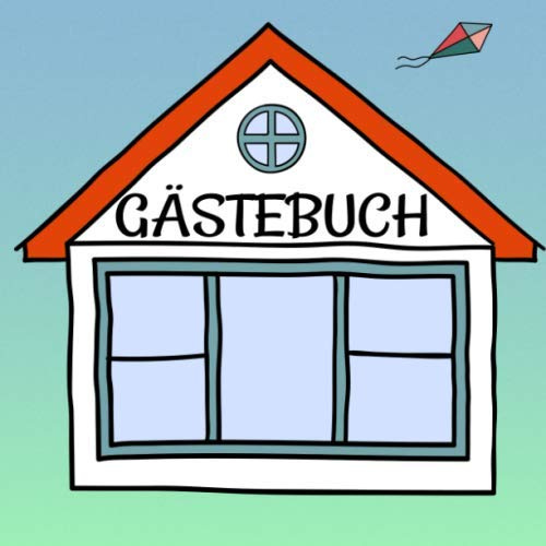Gästebuch: für die Einweihungsparty I Richtfest I Einzug I Hausbau I Motiv: Häuschen