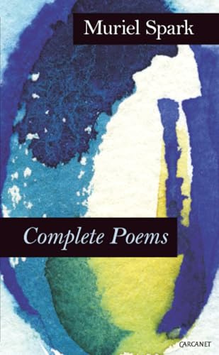 Complete Poems: Muriel Spark
