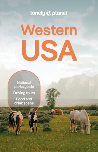 Lonely Planet Western USA: Plan the Trip of a Lifetime | Detailed Itineraries & Maps | Insider Tips | Covers Rocky Mountains, Southwest, California and more (Travel Guide)