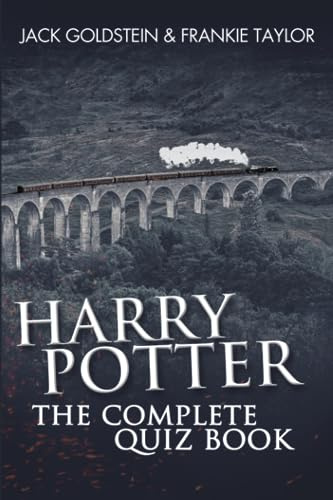Harry Potter - The Complete Quiz Book: 800 Questions on the Wizarding World