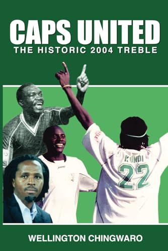 CAPS UNITED: The Historic 2004 Treble