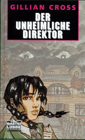 Der unheimliche Direktor (Jugendbücher. Bastei Lübbe Taschenbücher)