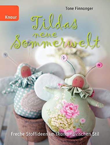 Tildas neue Sommerwelt: Freche Stoffideen im skandinavischen Stil