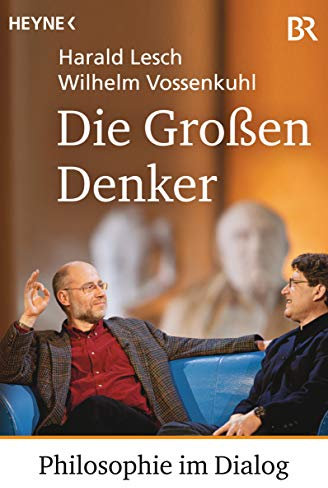 Die Großen Denker: Philosophie im Dialog