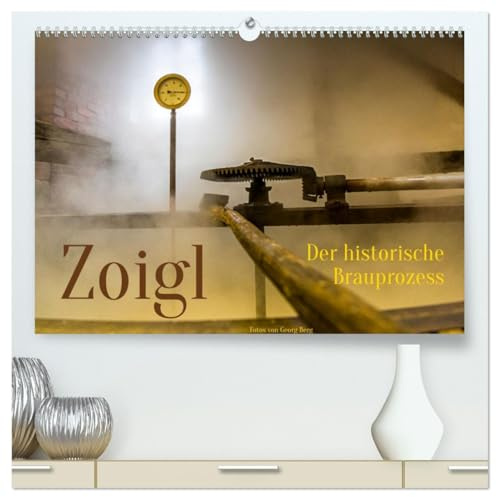 Zoigl. Der historische Brauprozess (hochwertiger Premium Wandkalender 2026 DIN A2 quer), Kunstdruck in Hochglanz: Das Bier der Oberpfalz aus Falkenberg (CALVENDO Orte)