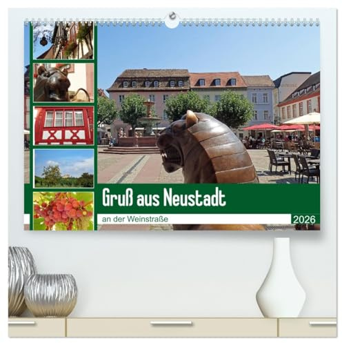 Gruß aus Neustadt an der Weinstraße (hochwertiger Premium Wandkalender 2026 DIN A2 quer), Kunstdruck in Hochglanz: Für jeden Besucher lohnt sich ein ... Neustadt an der Weinstraße. (CALVENDO Orte)