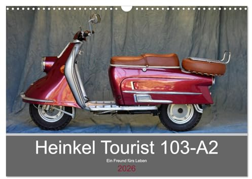 Heinkel Tourist 103-A2 Ein Freund fürs Leben (Wandkalender 2026 DIN A3 quer), CALVENDO Monatskalender: Ein deutscher Motorroller mit großer Geschichte (CALVENDO Mobilitaet)