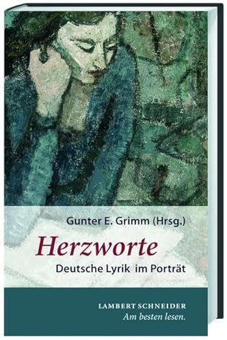 Herzworte: Deutsche Lyrik im Portrait