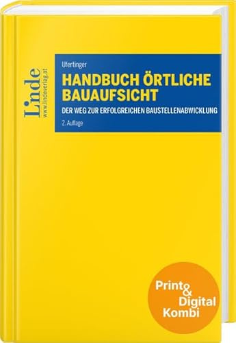 Handbuch Örtliche Bauaufsicht (Kombi Print&digital): Der Weg zur erfolgreichen Baustellenabwicklung