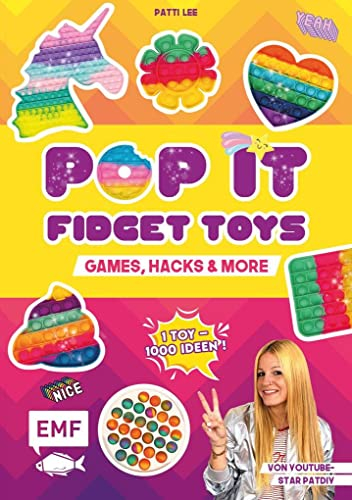 Pop it Fidget Toys – Games, Hacks & more vom YouTube-Kanal Hey PatDIY: 1 Toy, 1000 Ideen: Die besten Spiele, Rezepte, Lern-Hacks und vieles mehr