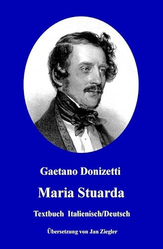 Maria Stuarda: Italienisch/Deutsch
