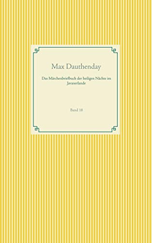 Das Märchenbriefbuch der heiligen Nächte im Javanerlande: Band 18 (Taschenbuch-Literatur-Klassiker)