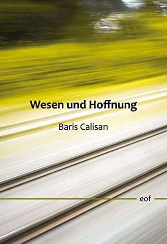 Wesen und Hoffnung: Gedichte (edition offenes feld)
