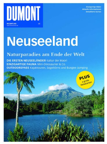 DuMont Bildatlas Neuseeland: Naturparadies am Ende der Welt
