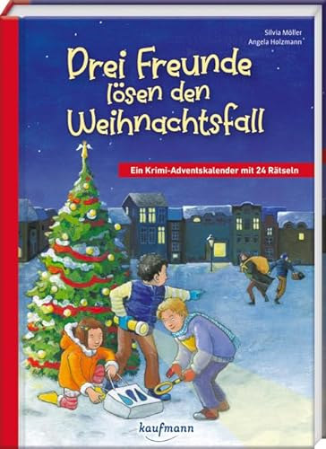 Drei Freunde lösen den Weihnachtsfall: Ein Krimi-Adventskalender mit 24 Rätseln