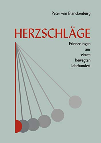 Herzschläge: Erinnerungen aus einem bewegten Jahrhundert