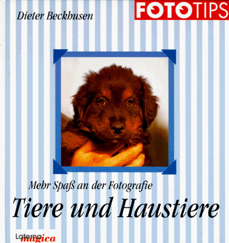 Mehr Spaß an der Fotografie, Tiere und Haustiere