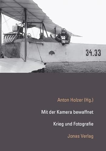 Mit der Kamera bewaffnet: Krieg und Fotografie