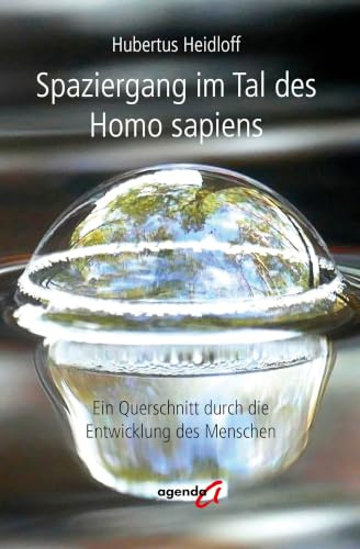 Spaziergang im Tal des Homo sapiens: Ein Querschnitt durch die Entwicklung des Menschen