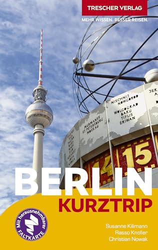 TRESCHER Reiseführer Berlin Kurztrip: City West, Potsdamer Platz, Mitte, Museumsinsel, Berliner Kieze, Nightlife, Kultur - Mit herausnehmbarem Stadtplan, Maßstab 1:29.000