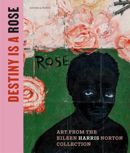 Destiny Is a Rose: The Eileen Harris Norton Collection