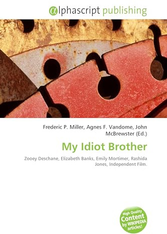 My Idiot Brother: Zooey Deschane, Elizabeth Banks, Emily Mortimer, Rashida Jones, Independent Film.