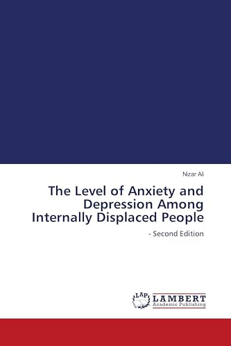 The Level of Anxiety and Depression Among Internally Displaced People: - Second Edition