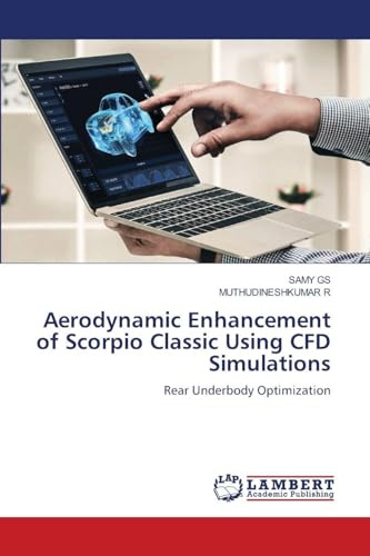 Aerodynamic Enhancement of Scorpio Classic Using CFD Simulations: Rear Underbody Optimization