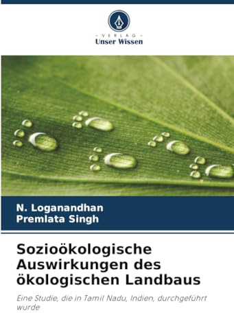 Sozioökologische Auswirkungen des ökologischen Landbaus: Eine Studie, die in Tamil Nadu, Indien, durchgeführt wurde