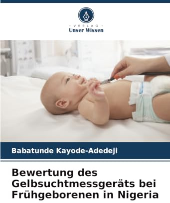 Bewertung des Gelbsuchtmessgeräts bei Frühgeborenen in Nigeria