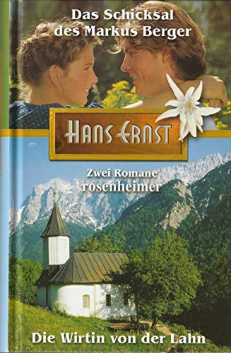 Das Schicksal des Markus Berger / Die Wirtin von der Lahn