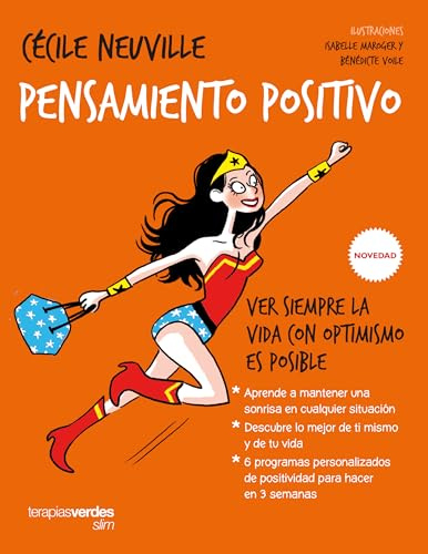 Pensamiento positivo: Ver siempre la vida con optimismo es posible (Terapias Slim)