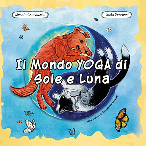 Il mondo yoga di Sole e Luna. Ediz. a colori. Con 24 Carte