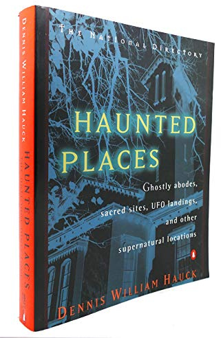 Haunted Places: The National Directory